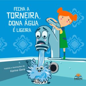 Livro impresso: Fecha a torneira, dona água é ligeira